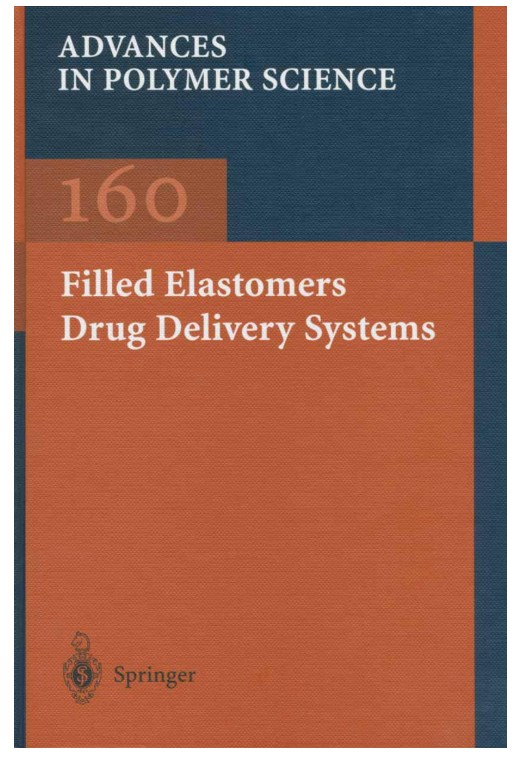 Filled Elastomers Drug Delivery Systems (Advances in Polymer Science, 160)